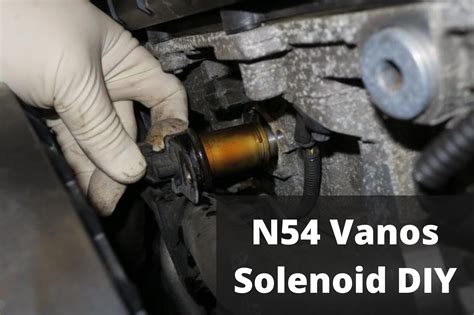 How to remove and replace the vanos solenoids on. . N54 vanos solenoid